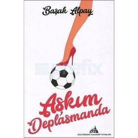 Aşkım Deplasmanda - Başak Alpay