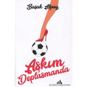 Aşkım Deplasmanda - Başak Alpay