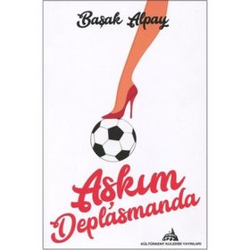 Aşkım Deplasmanda - Başak Alpay