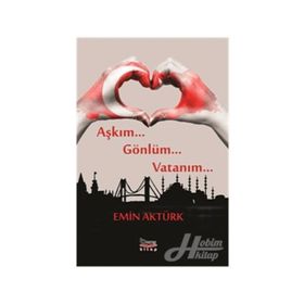 Aşkım Gönlüm Vatanım - Emin Aktürk