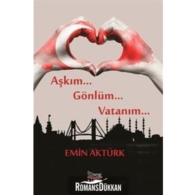 Aşkım Gönlüm Vatanım - Emin Aktürk