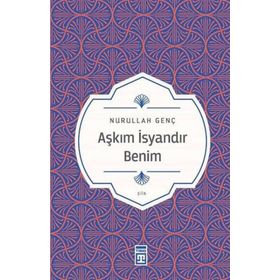 Aşkım İsyandır Benim Yazar İmzalı Timaş Yayınları
