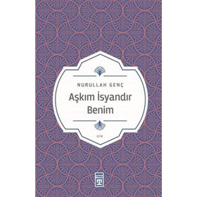 Aşkım İsyandır Benim Yazar İmzalı Timaş Yayınları