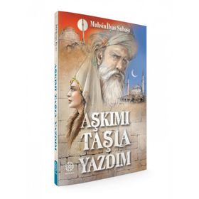 Aşkımı Taşla Yazdım - Muhsin İlyas Subaşı