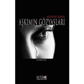 Aşkımın Gözyaşları - Nuray Kaya