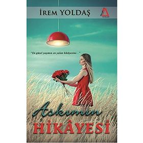 Aşkımın Hikayesi - İrem Yoldaş