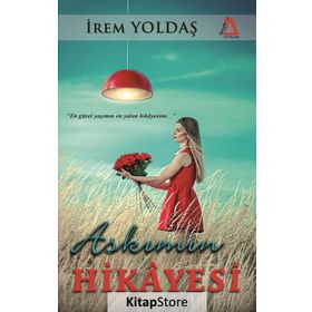 Aşkımın Hikayesi - İrem Yoldaş