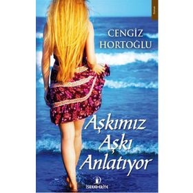 Aşkımız Aşkı Anlatıyor - Cengiz Hortoğlu