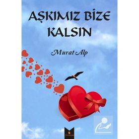 Aşkımız Bize Kalsın - Murat Alp