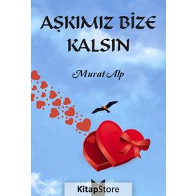 Aşkımız Bize Kalsın - Murat Alp