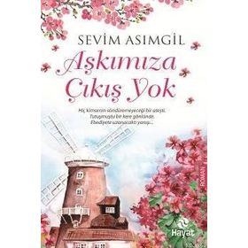 Aşkımıza Çıkış Yok - sevim asimgul
