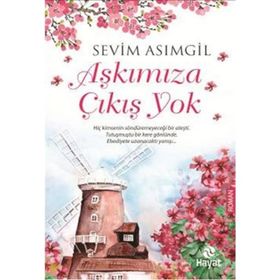 Aşkımıza Çıkış Yok - sevim asimgul