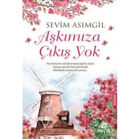 Aşkımıza Çıkış Yok - sevim asimgul