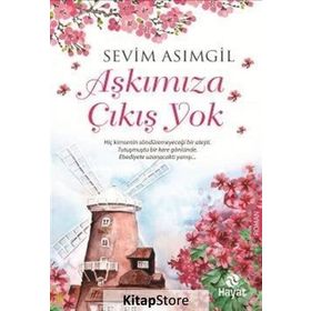 Aşkımıza Çıkış Yok - sevim asimgul