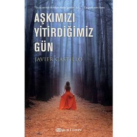 Aşkımızı Yitirdiğimiz Gün Epsilon Yayınevi