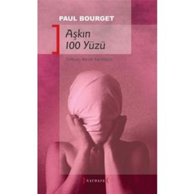 AŞKIN 100 YÜZÜ - PAUL BOURGET
