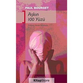 AŞKIN 100 YÜZÜ - PAUL BOURGET