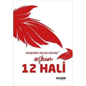 Aşkın 12 Hali - Müşerref Melda Özateş