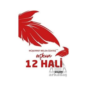 Aşkın 12 Hali - Müşerref Melda Özateş