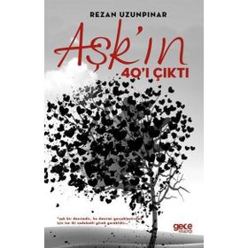Aşk'ın 40'ı Çıktı - Rezan Uzunpınar