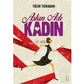 Aşkın Adı Kadın - Tülin Turaban