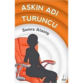 AŞKIN ADI TURUNCU - SEMRA ATASOY