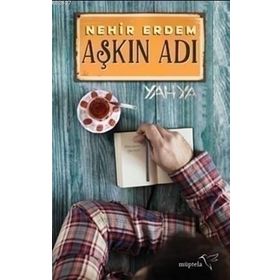Aşkın Adı Yahya - Nehir Erdem