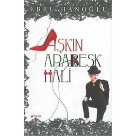 Aşkın Arabesk - Hali Ebru Hanoğlu