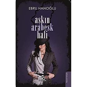 Aşkın Arabesk - Hali Ebru Hanoğlu