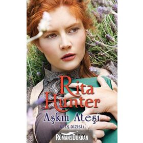 AŞKIN ATEŞİ ATEŞ DIZISI 1 - RITA HUNTER