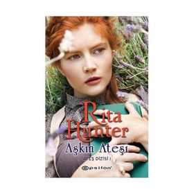 AŞKIN ATEŞİ ATEŞ DIZISI 1 - RITA HUNTER