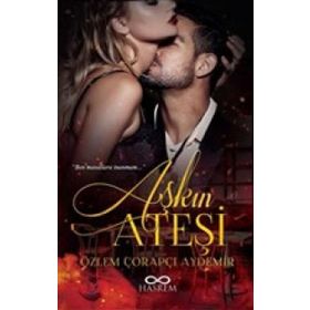 Aşkın Ateşi - Özlem Çorapçı Aydemir