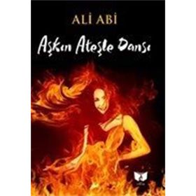 Aşkın Ateşle Dansı / Ali Abi