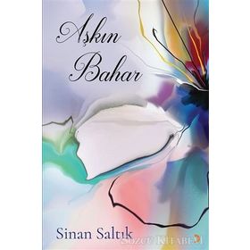 Aşkın Bahar - Sinan Saltık
