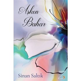 Aşkın Bahar - Sinan Saltık