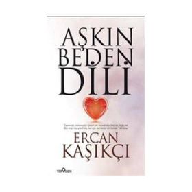 Aşkın Beden Dili - Ercan Kaşıkçı