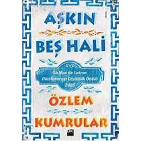 AŞKIN BEŞ HALI - ÖZLEM KUMRULAR