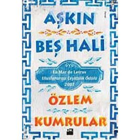 AŞKIN BEŞ HALI - ÖZLEM KUMRULAR