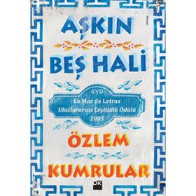 AŞKIN BEŞ HALI - ÖZLEM KUMRULAR
