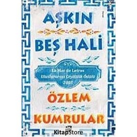 AŞKIN BEŞ HALI - ÖZLEM KUMRULAR