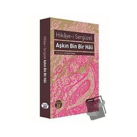 Aşkın Bin Bir Hali : Hikaye-i Sergüzel - Anonim
