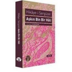 Aşkın Bin Bir Hali Hikaye-i Sergüzel - N. Ahmet Özalp