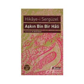 Aşkın Bin Bir Hali Hikaye-i Sergüzel - N. Ahmet Özalp