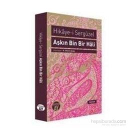 Aşkın Bin Bir Hali Hikaye-i Sergüzel - N. Ahmet Özalp