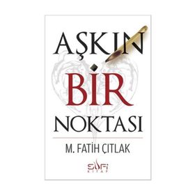 Aşkın Bir Noktası - M. Fatih Çıtlak