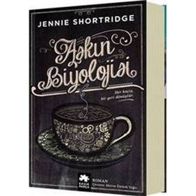 Aşkın Biyolojisi - Jennie Shortridge