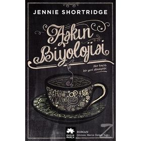 Aşkın Biyolojisi - Jennie Shortridge