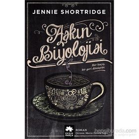 Aşkın Biyolojisi - Jennie Shortridge