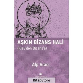 Aşkın Bizans Hali - Alp Aracı