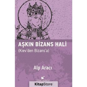 Aşkın Bizans Hali - Alp Aracı